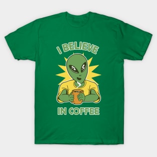 I Believe In Coffee T-Shirt